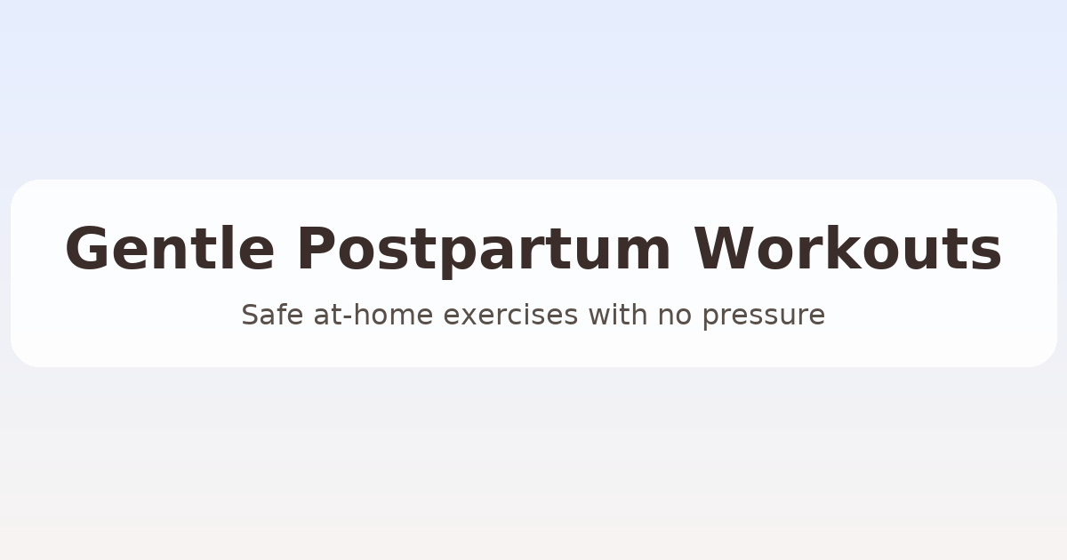 Gentle postpartum workouts banner
